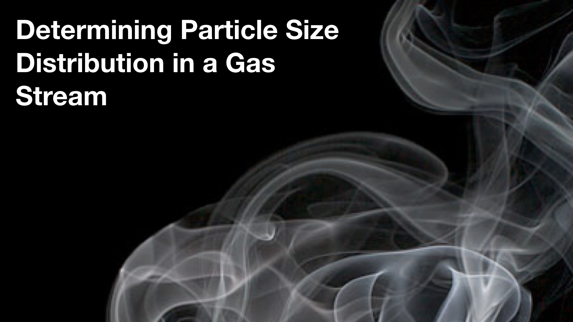 Determining Insitu Particle Size Distribution in a Gas Stream